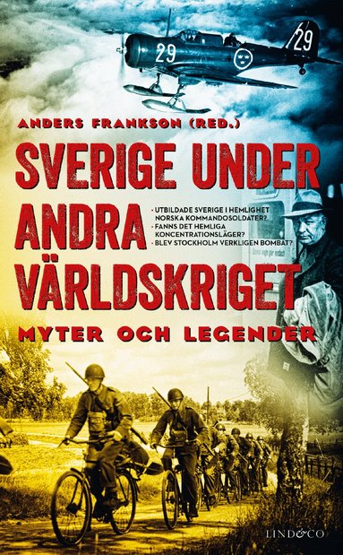 Anders Frankson, Anders Johansson, Niklas Sennerteg, Tobias Berglund, Lars Gyllenhaal, Kent Zetterberg, Lars Eriksson Wolke, Gustaf von Hofsten, Anders Ehrnborn, Wilhelm Agrell - Sverige under andra världskriget : myter och legender, Pocket