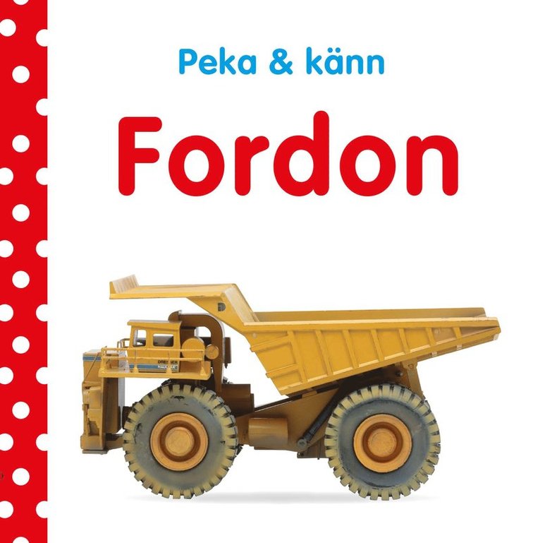 Dawn Sirett - Peka och känn. Fordon, Kartonnage