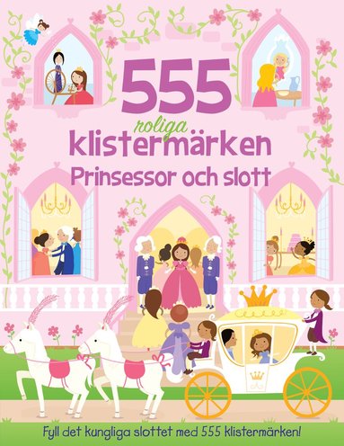 bokomslag 555 roliga klistermärken. Prinsessor och slott