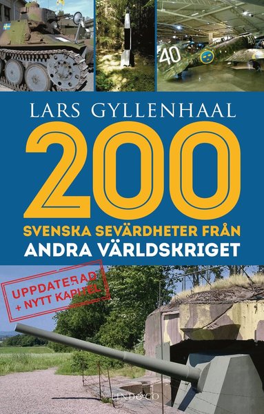 Lars Gyllenhaal - 200 svenska sevärdheter från andra världskriget, Inbunden