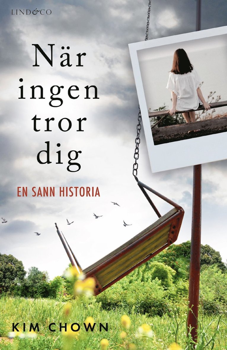 Kim Chown - När ingen tror dig, Inbunden