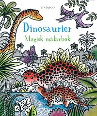 bokomslag Dinosaurier : magisk målarbok