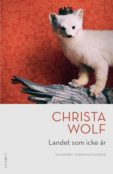 Christa Wolf - Landet som icke är, Inbunden