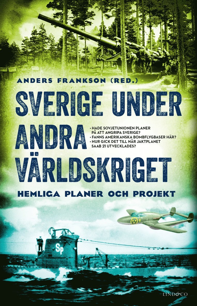 Sverige under andra världskriget : hemliga planer och projekt 1