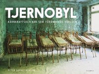 bokomslag Tjernobyl : kärnkraftsolyckan som förändrade världen