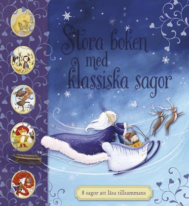 Saviour Pirotta - Stora boken med klassiska sagor : 8 sagor att läsa tillsammans, Inbunden
