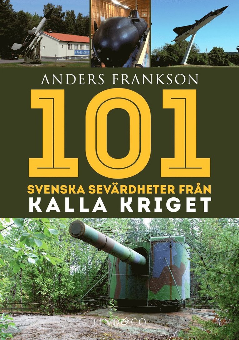101 svenska sevärdheter från kalla kriget 1