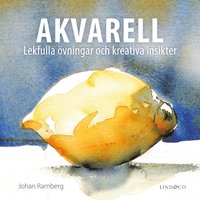 bokomslag Akvarell : lekfulla övningar och kreativa insikter