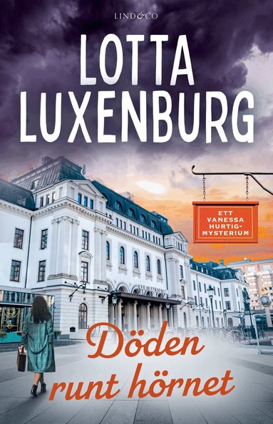 Lotta Luxenburg - Döden runt hörnet, Inbunden