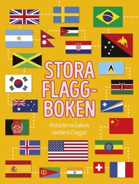 bokomslag Stora flaggboken : historierna bakom världens flaggor