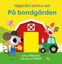 bokomslag Upptäckarmusen på bondgården (mjuka flikar)