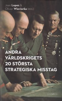 bokomslag Andra världskrigets 20 största strategiska misstag