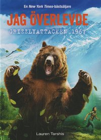 bokomslag Jag överlevde grizzlyattacken 1967