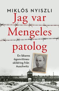 bokomslag Jag var Mengeles patolog : en läkares ögonvittnesskildring från Auschwitz