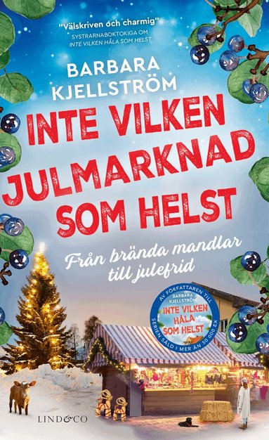 Barbara Kjellström - Inte vilken julmarknad som helst : Från brända mandlar till julefrid, Pocket