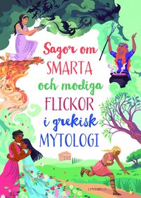 bokomslag Sagor om smarta och modiga flickor i grekisk mytologi