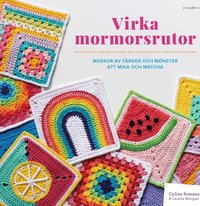 bokomslag Virka mormorsrutor : massor av färger att mixa och matcha