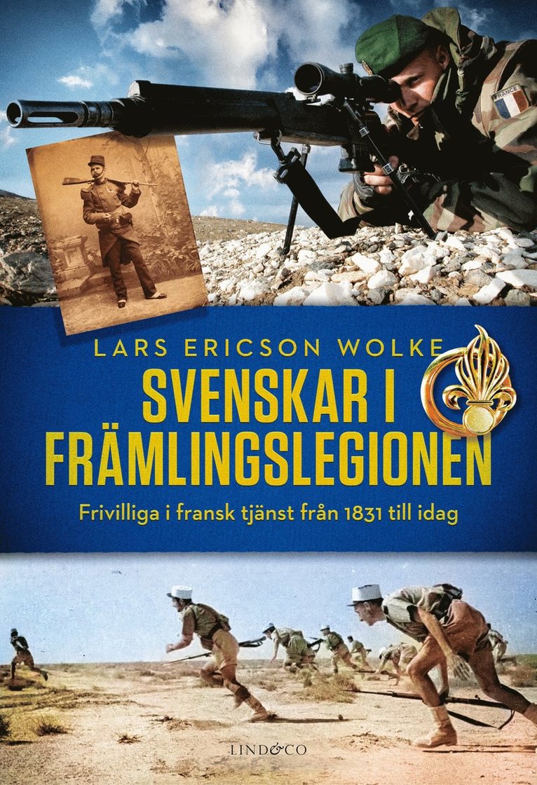Svenskar i främlingslegionen : frivilliga i fransk tjänst från 1831 till idag 1