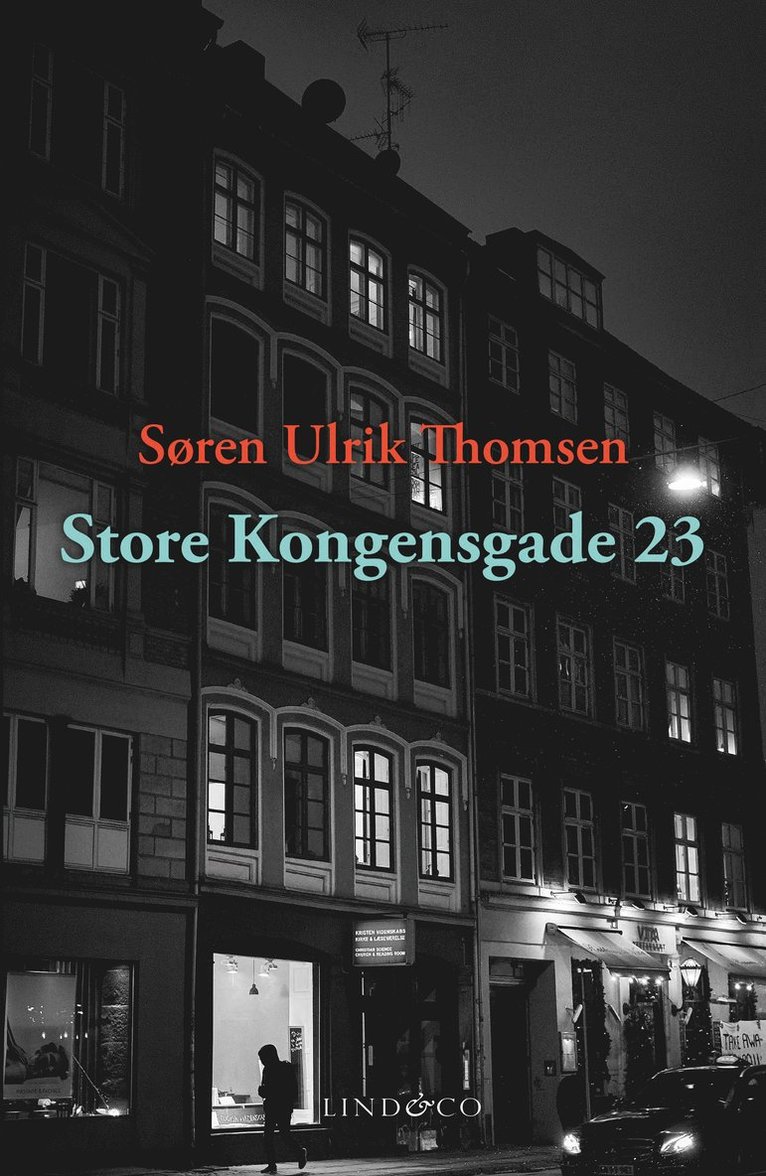 Søren Ulrik Thomsen - Store Kongensgade 23 : en essä, Inbunden