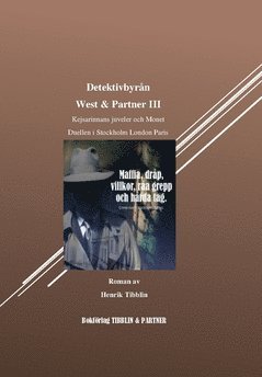 West & Partner Detektivbyrå III : Kejsarinnans juveler ; Duellen i Stockholm, London, Paris 1