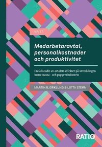 bokomslag Medarbetaravtal, personalkostnader och produktivitet : en fallstudie av avtalets effekter på utvecklingen inom massa- och pappersindustrin