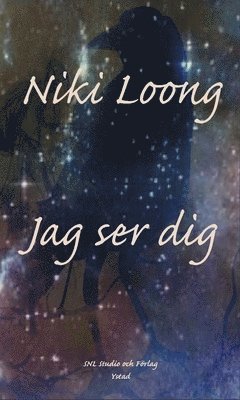 Niki Loong - Jag ser dig : en roman, Inbunden