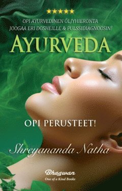 bokomslag Ayurveda : opi ayurvedinen öljyhieronta, joogaa eri dosheille & pulssidiagnoosin!