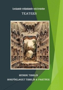 Henrik Tibblin - Teatern : lockande erbjudande och frestelser, Häftad