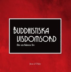 bokomslag Buddhistiska visdomsord : för ett bättre liv