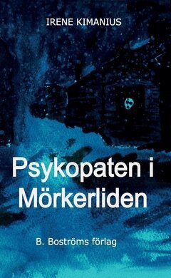 Irene Kimanius - Psykopaten i Mörkerliden, Häftad