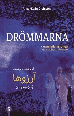 Anna-Karin Olofsson - Drömmarna (svenska och persiska), Häftad