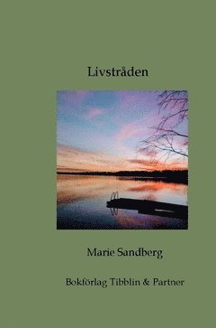 Marie Sandberg - Livstråden : Min poesi, Inbunden