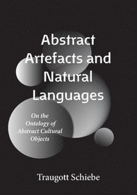 bokomslag Abstract artefacts and natural languages : on the ontology of abstract cultural objects
