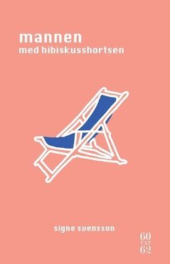 Signe Svensson - Mannen med hibiskusshortsen, Häftad