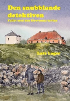 Lager Lars - Den snubblande detektiven : fallet med den försvunna tavlan, Häftad. Tillgänglighet: Lägg i varukorg