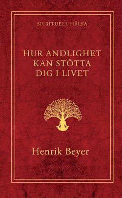 Hur andlighet kan stötta dig i livet