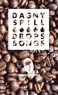 bokomslag Dagny Spill Drops Songs