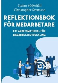 bokomslag Reflektionsbok för medarbetare : ett arbetsmaterial för medarbetarutveckling