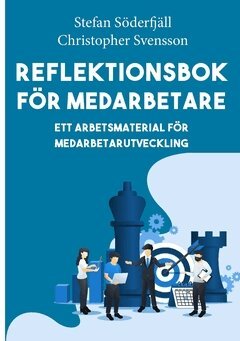 Stefan Söderfjäll, Christopher Svensson - Reflektionsbok för medarbetare : ett arbetsmaterial för medarbetarutveckling, Häftad