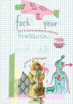 Anna Nygren - Fuck your marsvin and dö, Häftad