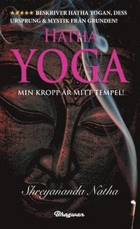 bokomslag Hatha yoga : min kropp är mitt tempel