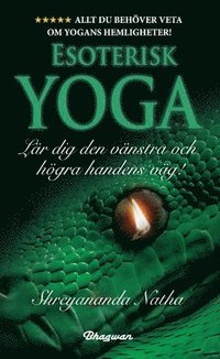 bokomslag Esoterisk yoga : lär dig den vänstra och högra handens väg!