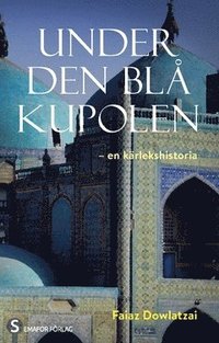 bokomslag Under den blå kupolen : en kärlekshistoria