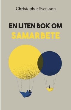 Christopher Svensson - En liten bok om samarbete, Häftad