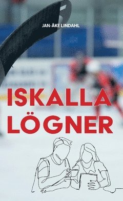 bokomslag Iskalla lögner