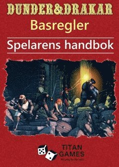 bokomslag Dunder & Drakar: Basregler : Spelarens handbok