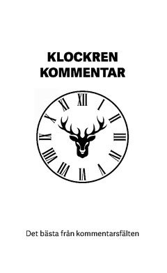 bokomslag Klockren kommentar : det bästa från kommentarsfälten