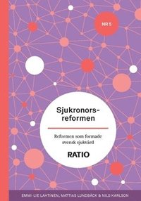 bokomslag Sjukronorsreformen : reformen som formade svensk sjukvård
