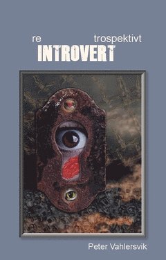 Peter Vahlersvik - reintrovertrospektiv, Häftad