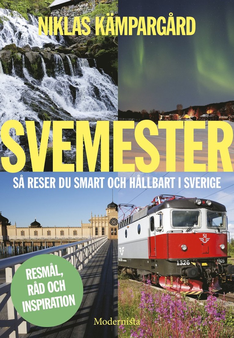 Svemester : så reser du smart och hållbart i Sverige 1